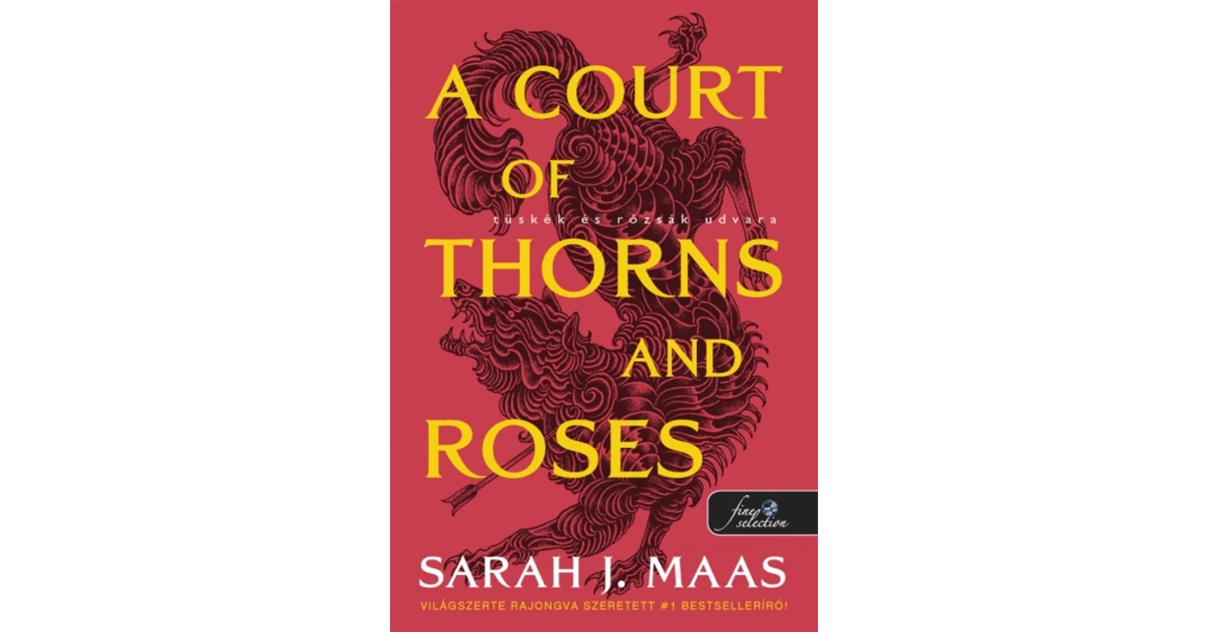 A Court of Thorns and Roses Tüskék és rózsák udvara (Tüskék és rózsák
