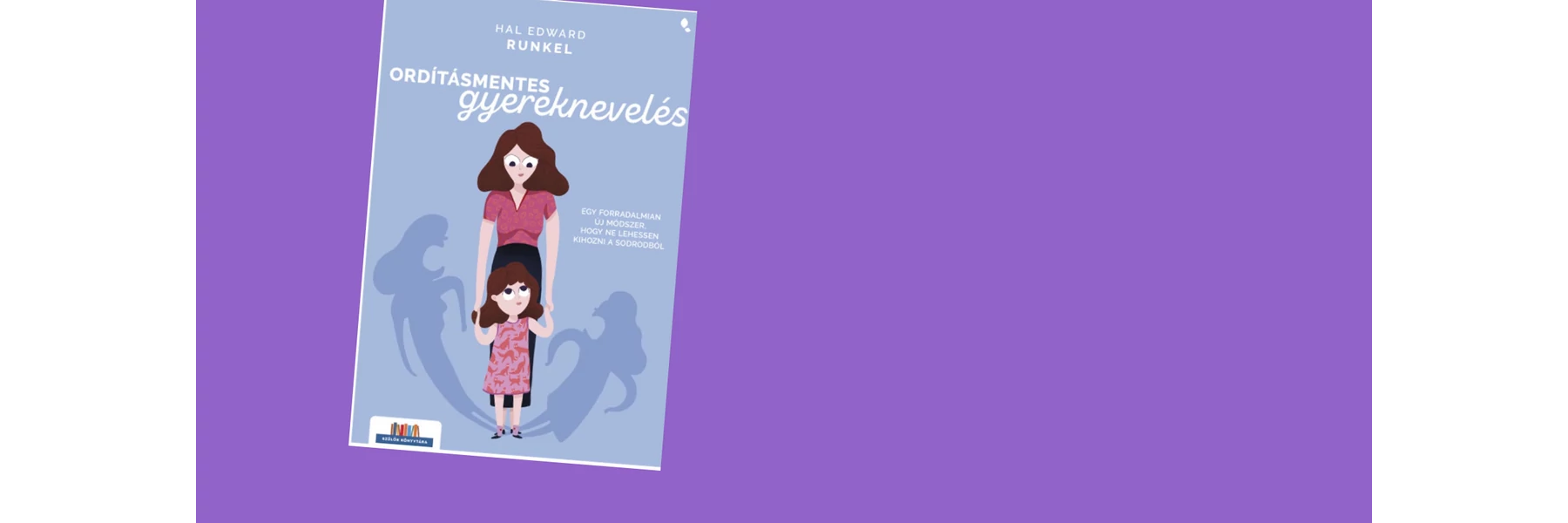 Ordításmentes gyereknevelés