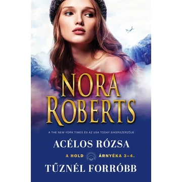 Acélos rózsa - Tűznél forróbb (A hold árnyéka 3-4)