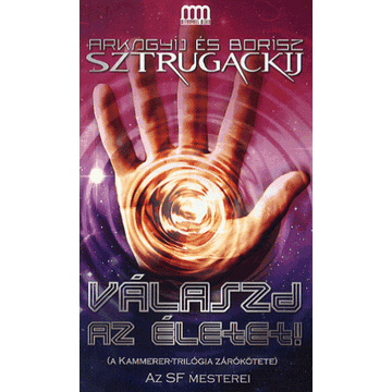 Válaszd az életet! - A kammerer-trilógia zárókötete