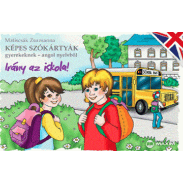 Képes szókártyák gyerekeknek angol nyelvből - Irány az iskola!