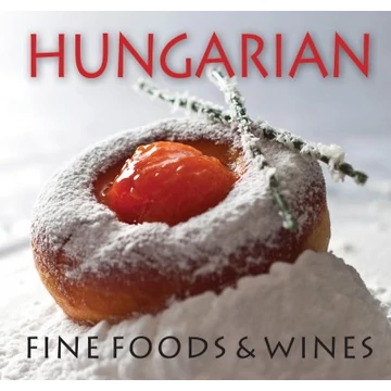 Hungarian Fine Foods &amp; Wines