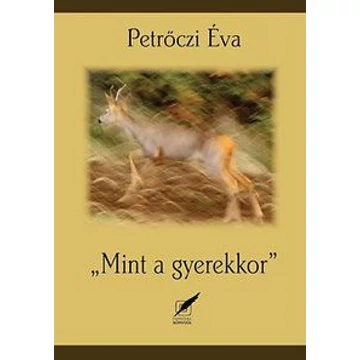&quot;Mint a gyerekkor&quot;