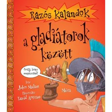 Rázós kalandok a gladiátorok között