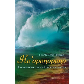 Ho&#039;oponopono - A hawaii megbocsátó szertartás