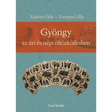 Gyöngy az úri és népi öltözködésben