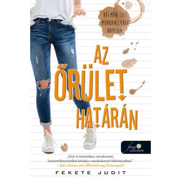 Az őrület határán - Kálmán Lili munkanélküli naplója