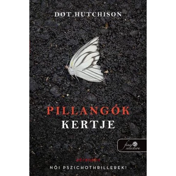 Pillangók kertje (A gyűjtő 1.)