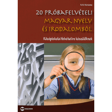20 ?próbafelvételi magyar nyelv és irodalomból