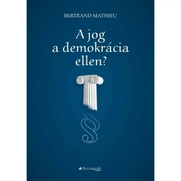 A jog a demokrácia ellen?
