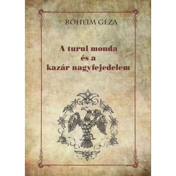 A turul monda és a kazár nagyfejedelem