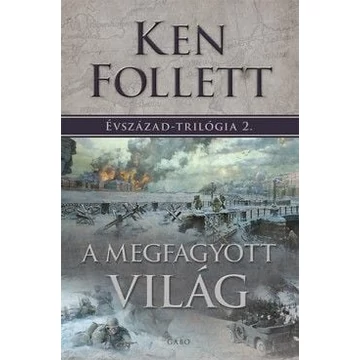 A megfagyott világ - Évszázad-trilógia 2.