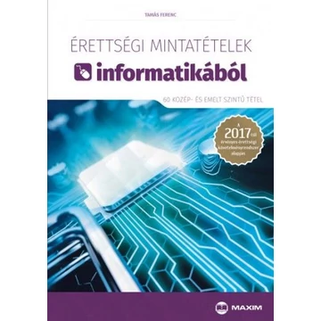 Érettségi mintatételek informatikából (60 középszintű tétel)