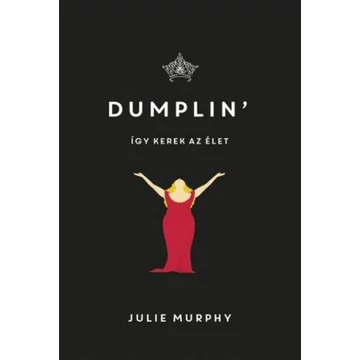 Dumplin&#039; - Így kerek az élet