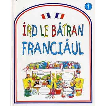 Írd le bátran franciául!