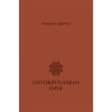 Ostorzúgásban ének