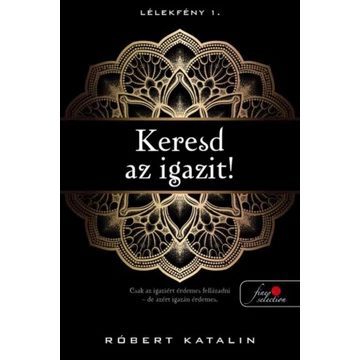 Keresd az igazit! - Lélekfény 1.