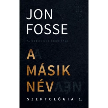 A másik név - Szeptológia I.