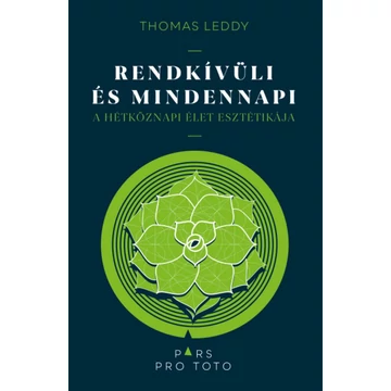 Rendkívüli és mindennapi - A hétköznapi élet esztétikája