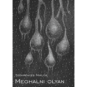 Meghalni olyan / Élni olyan