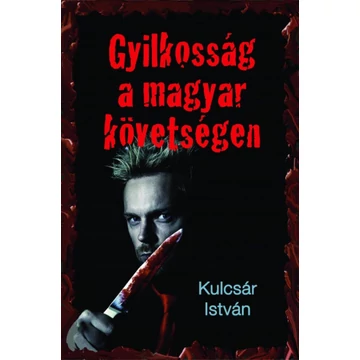 Gyilkosság a magyar követségen - Kriminek álcázott hely- és korrajz