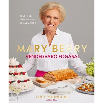 Mary Berry vendégváró fogásai