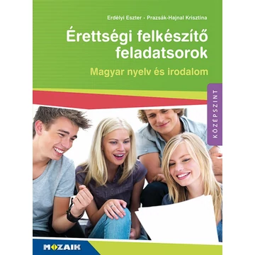 Érettségi felkészítő feladatsorok ? Magyar nyelv és irodalom (MS-3160U)
