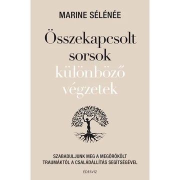 Összekapcsolt sorsok különböző végzetek