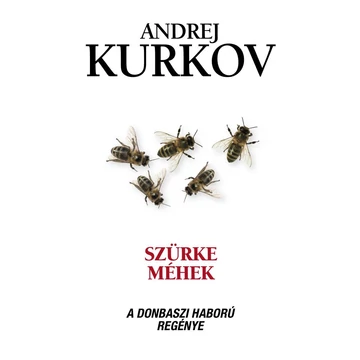 Szürke méhek - A donbaszi háború regénye