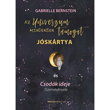 Az Univerzum mindenben támogat