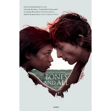 Bones &amp; All – Szőröstül-bőröstül