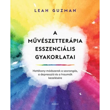 A művészetterápia esszenciális gyakorlatai