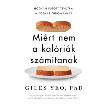 Miért nem a kalóriák számítanak