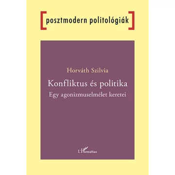 Konfliktus és politika - Egy agonizmuselmélet keretei