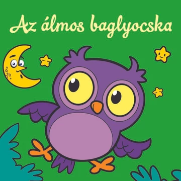 Az álmos baglyocska – Állati kalandok – Szivacskönyv