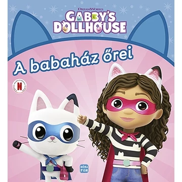 A babaház őrei - Gabby&#039;s dollhouse