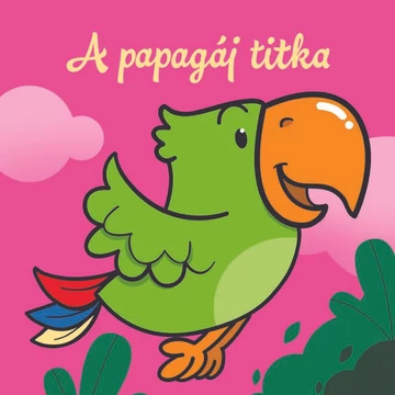 A papagáj titka – Állati kalandok
