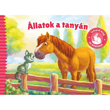 Ismerd meg az állatokat – Állatok a tanyán