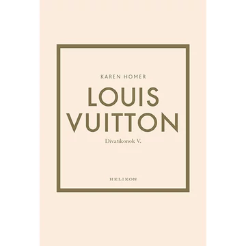 Louis Vuitton - Divatikonok V.