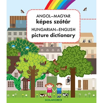 Angol-magyar képes szótár / Hungarian-English Picture Dictionary
