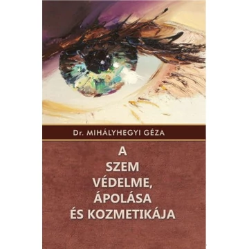 A szem védelme, ápolása és kozmetikája