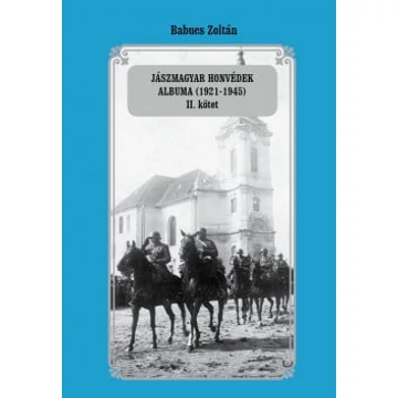 Jászmagyar honvédek albuma (1921-1945) II. kötet