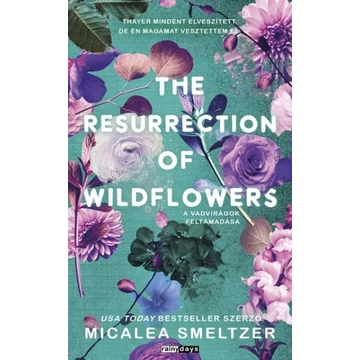 The Resurrection of Wildflowers - A Vadvirágok feltámadása - Éldekorált kiadás