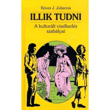 Illik tudni - A kulturált viselkedés szabályai