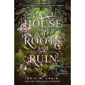 House of Roots and Ruin - Gyökerek és romlás háza (Só és bánat háza 2.)