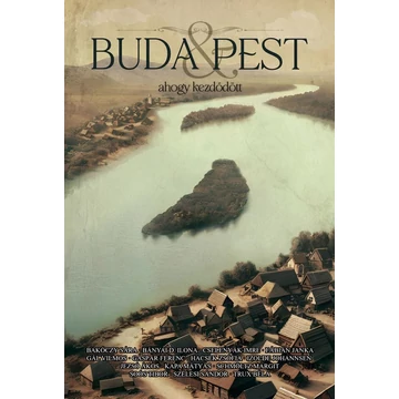 Buda &amp; Pest - ahogy kezdődött