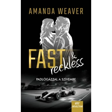 Fast &amp; Reckless - Padlógázzal a szívembe