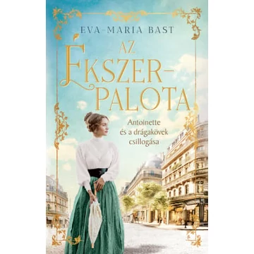 Az ékszerpalota – Antoinette és a drágakövek csillogása - Éldekorált kiadás