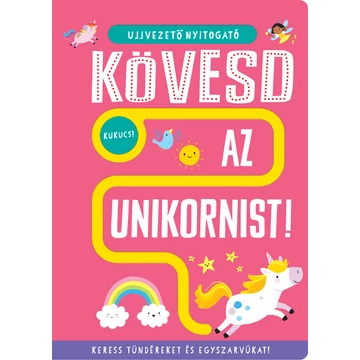 Ujjvezető nyitogató – Kövesd az unikornist! – Keress tündéreket és egyszarvúakat!