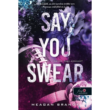 Say You Swear - Mondd, hogy esküszöl! (Az Avix csapat 1.)